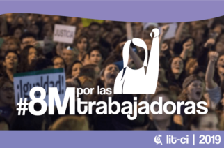 #8M Por las Trabajadoras. Por un 8 de marzo de lucha, organicémonos contra el machismo