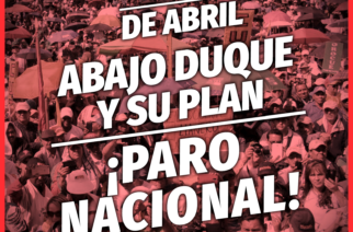 25 de Abril: Abajo Duque y su Plan Nacional de Desarrollo